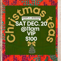 VIP Christmas Tea ticket - Sat. Dec 20, 2025 @ 11am