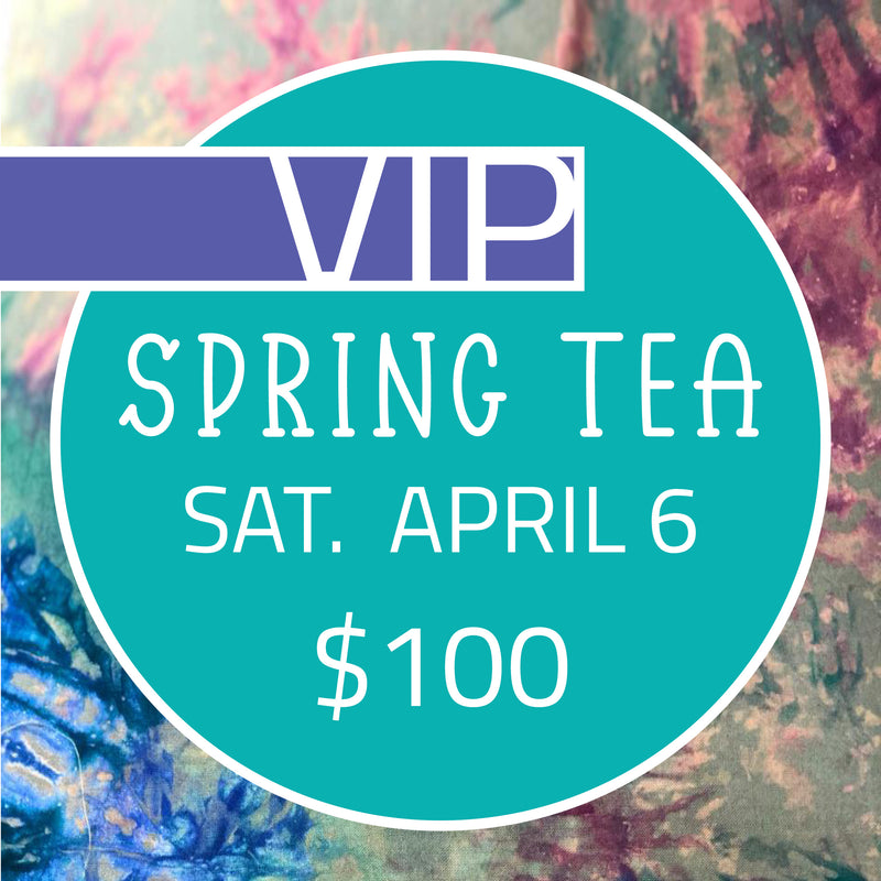 VIP Spring Tea ticket - Saturday 4/6 @ 11am